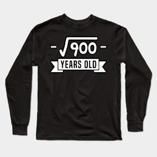 Square Root of 900 30 Years Old Funny Birthday Mathematics Long Sleeve T-Shirt